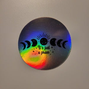 3" "Its just a phase" holographic moon sticker